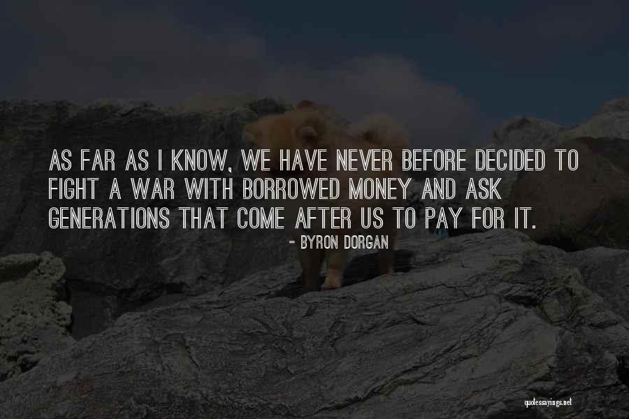 Fighting A War Quotes By Byron Dorgan Fighting A War Quotes By Byron Dorgan