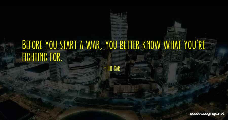 Fighting A War Quotes By The Cab Fighting A War Quotes By The Cab