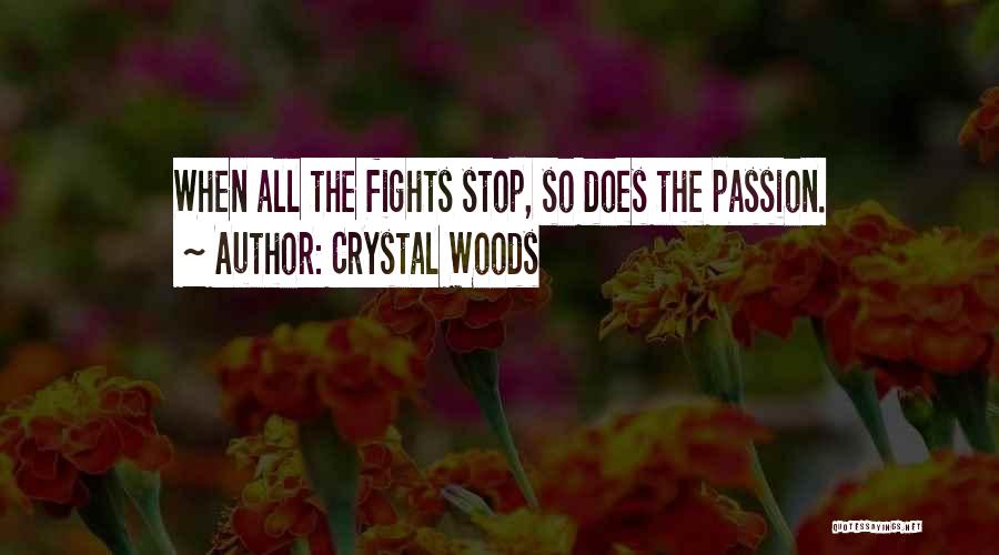 Fighting About Love Quotes By Crystal Woods