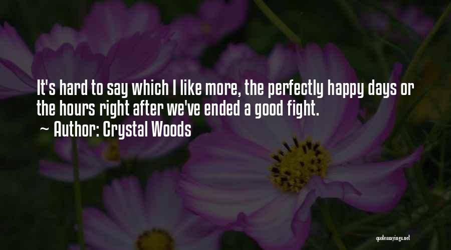 Fighting About Love Quotes By Crystal Woods