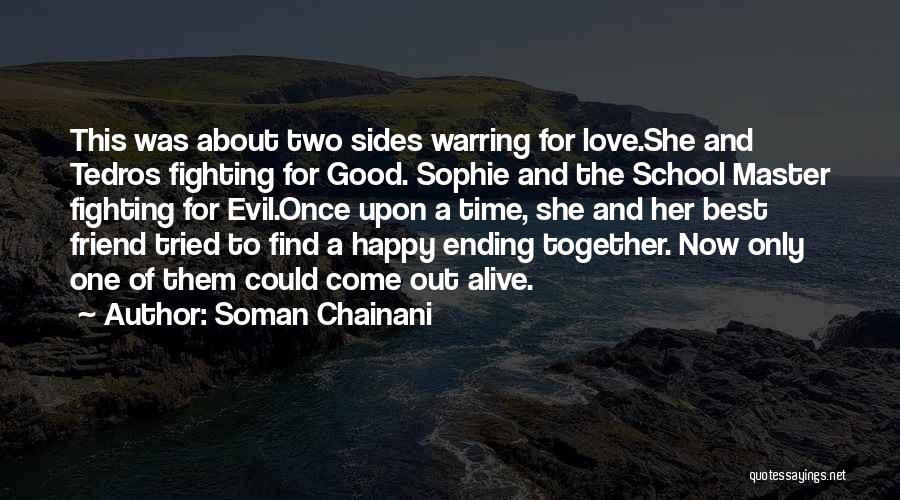 Fighting About Love Quotes By Soman Chainani