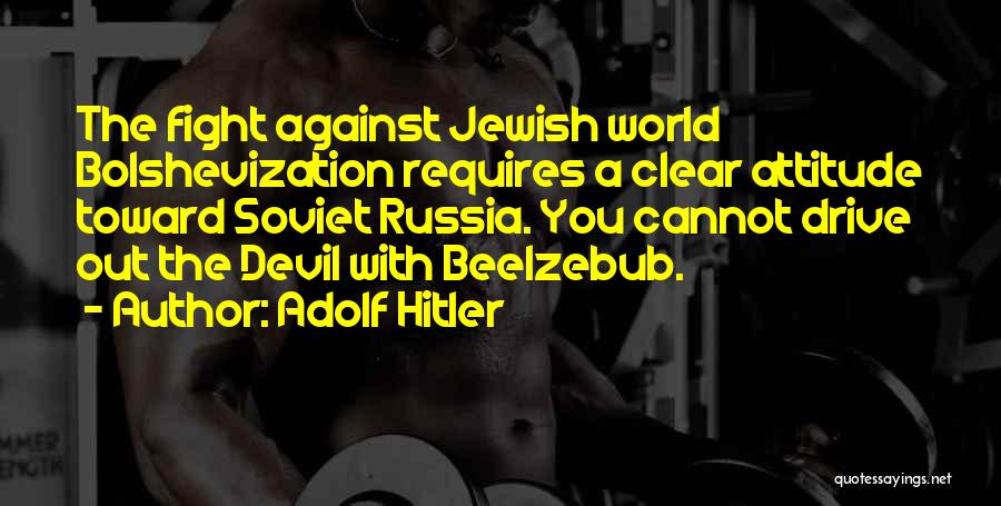 Fighting Against The World Quotes By Adolf Hitler