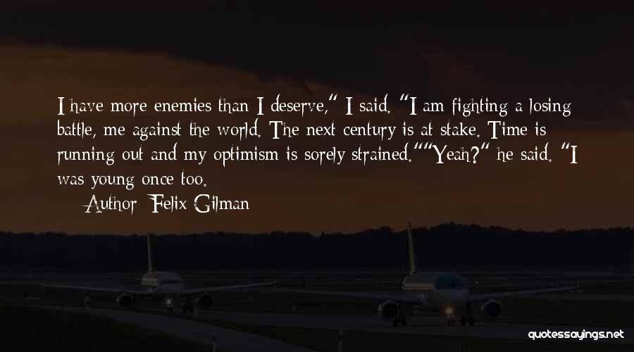 Fighting Against The World Quotes By Felix Gilman