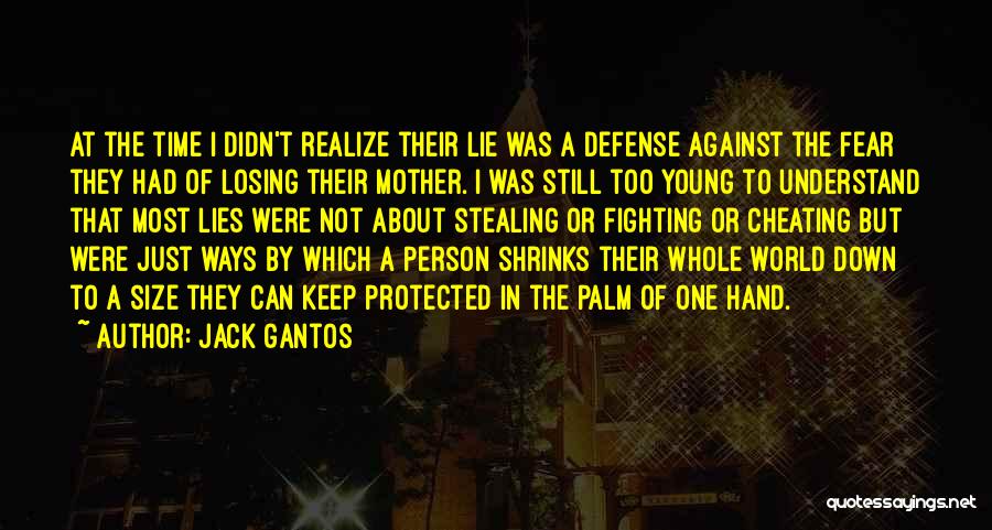 Fighting Against The World Quotes By Jack Gantos