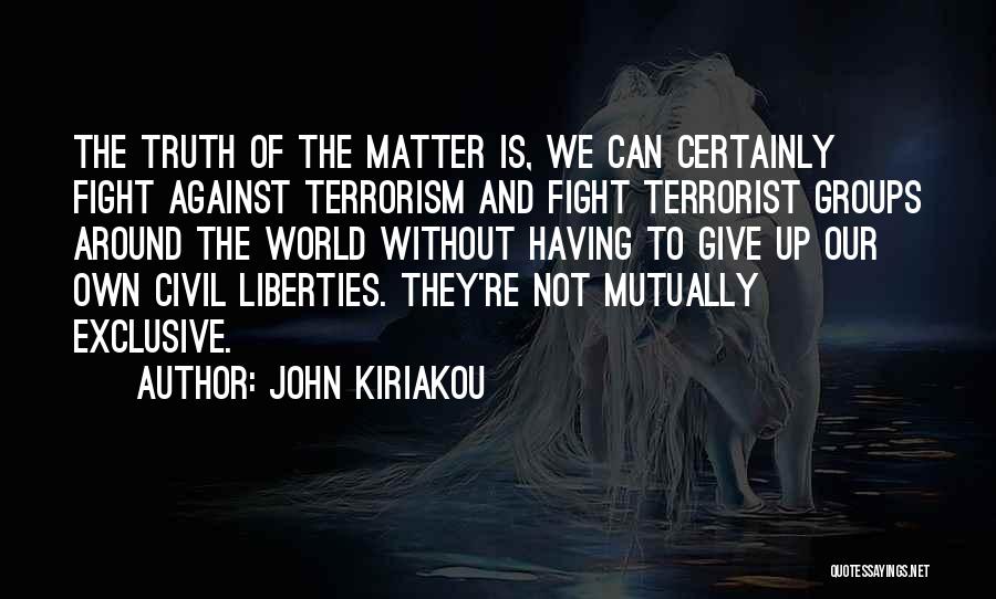 Fighting Against The World Quotes By John Kiriakou