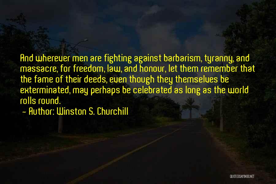 Fighting Against The World Quotes By Winston S. Churchill