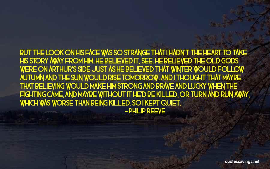 Fighting And Being Strong Quotes By Philip Reeve Fighting And Being Strong Quotes By Philip Reeve