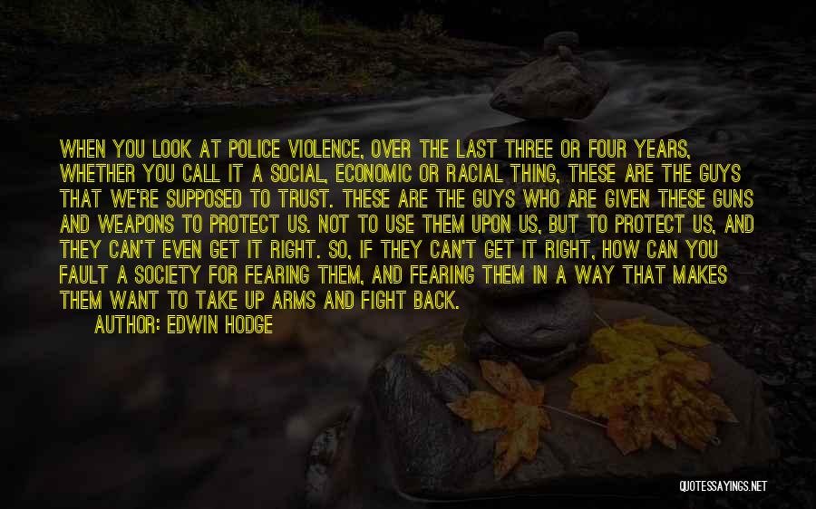 Fighting Back Quotes By Edwin Hodge