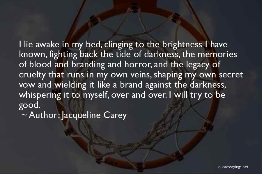 Fighting Back Quotes By Jacqueline Carey