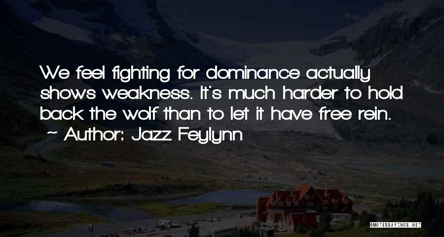 Fighting Back Quotes By Jazz Feylynn