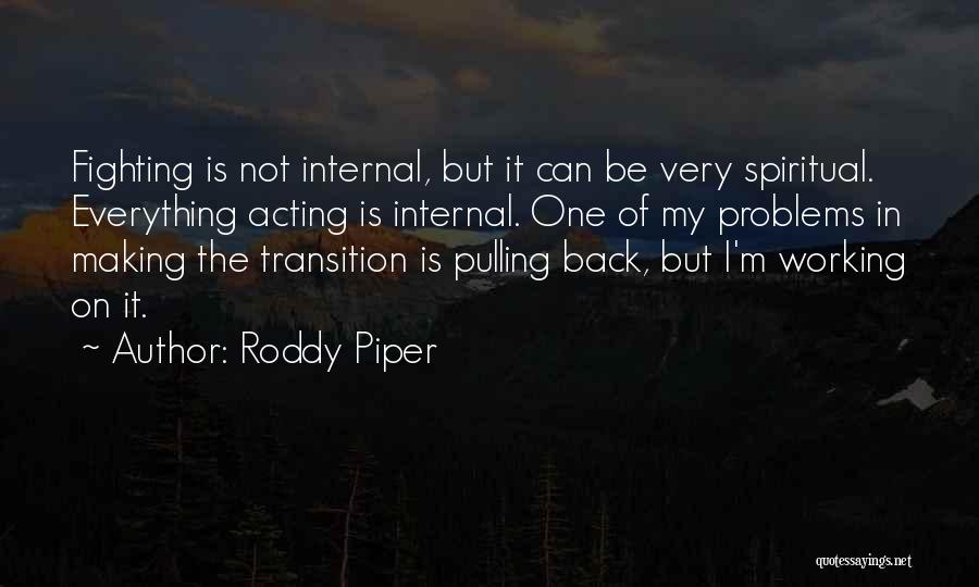 Fighting Back Quotes By Roddy Piper