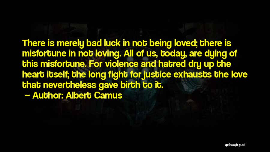 Fighting But Loving Quotes By Albert Camus