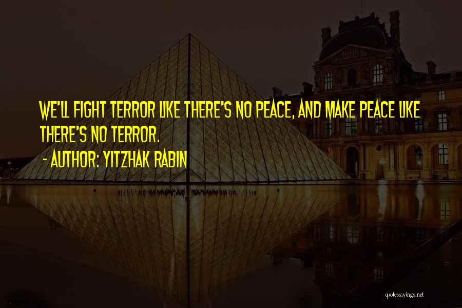 Fighting But Making Up Quotes By Yitzhak Rabin