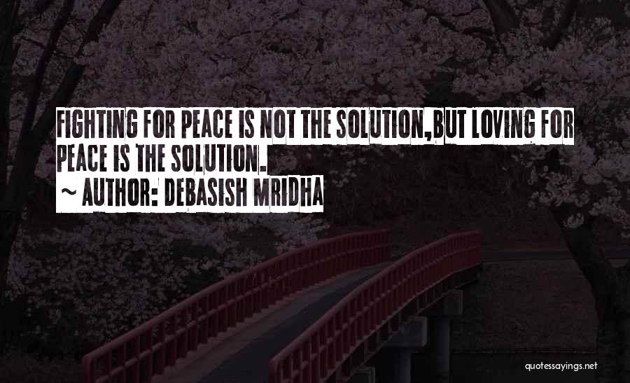Fighting But Still Loving Quotes By Debasish Mridha