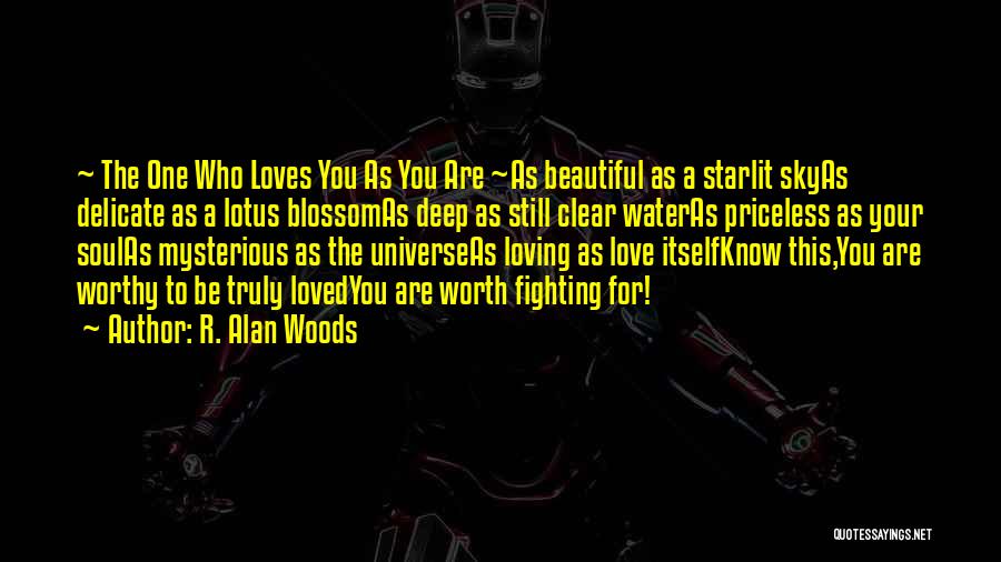 Fighting But Still Loving Quotes By R. Alan Woods