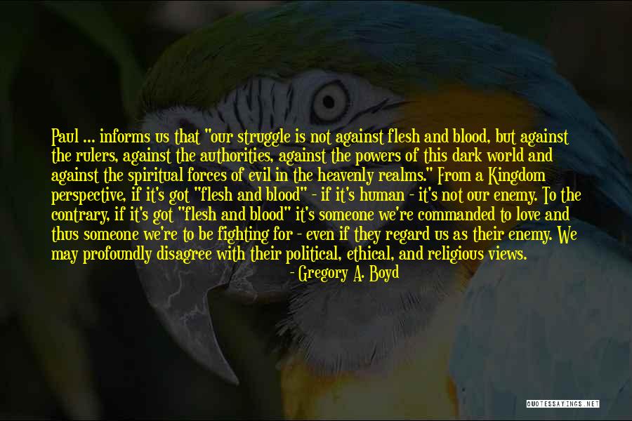 Fighting Dark Forces Quotes By Gregory A. Boyd Fighting Dark Forces Quotes By Gregory A. Boyd