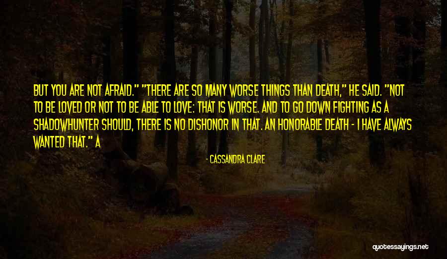 Fighting Death Quotes By Cassandra Clare Fighting Death Quotes By Cassandra Clare