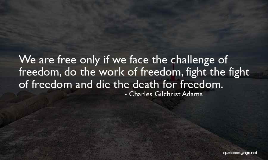 Fighting Death Quotes By Charles Gilchrist Adams