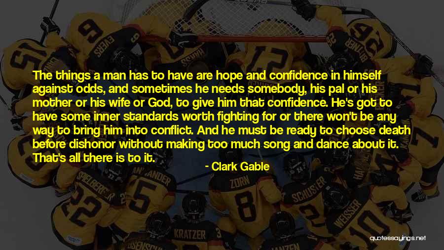 Fighting Death Quotes By Clark Gable Fighting Death Quotes By Clark Gable