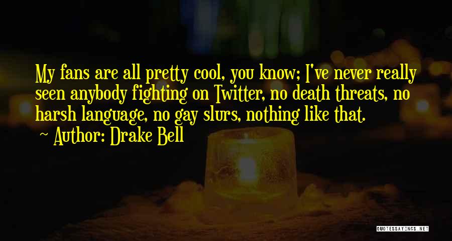 Fighting Death Quotes By Drake Bell