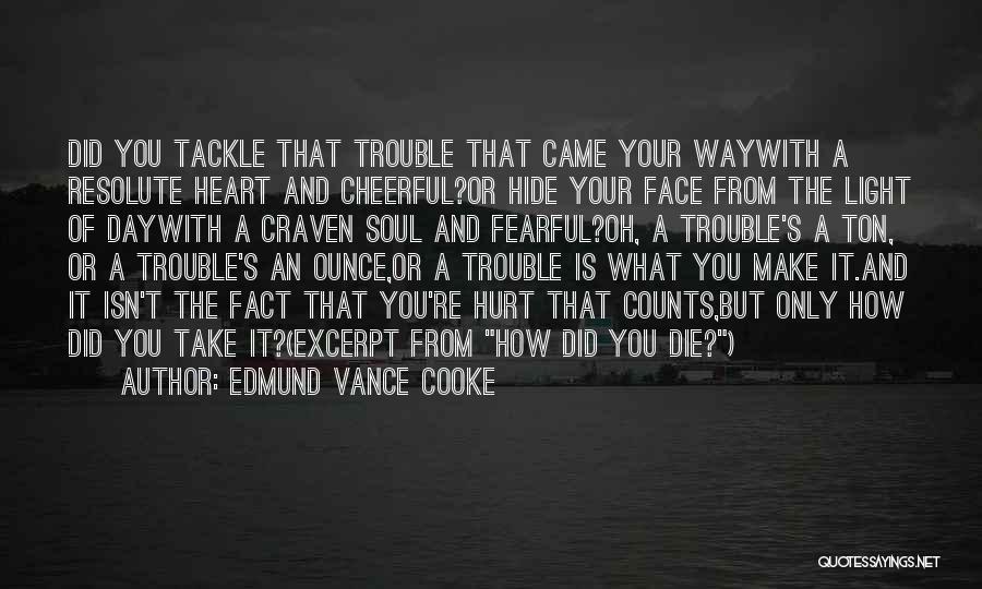 Fighting Death Quotes By Edmund Vance Cooke