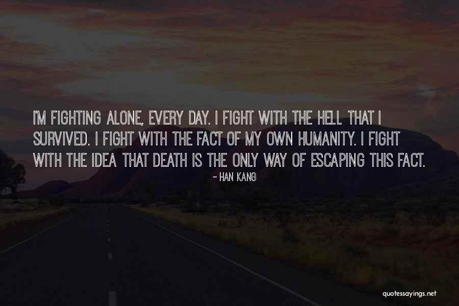 Fighting Death Quotes By Han Kang