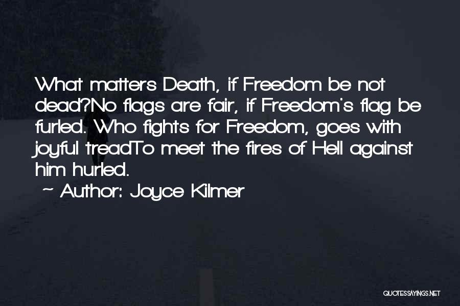 Fighting Death Quotes By Joyce Kilmer