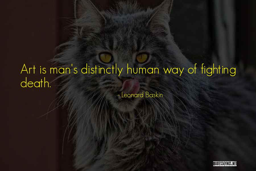 Fighting Death Quotes By Leonard Baskin Fighting Death Quotes By Leonard Baskin