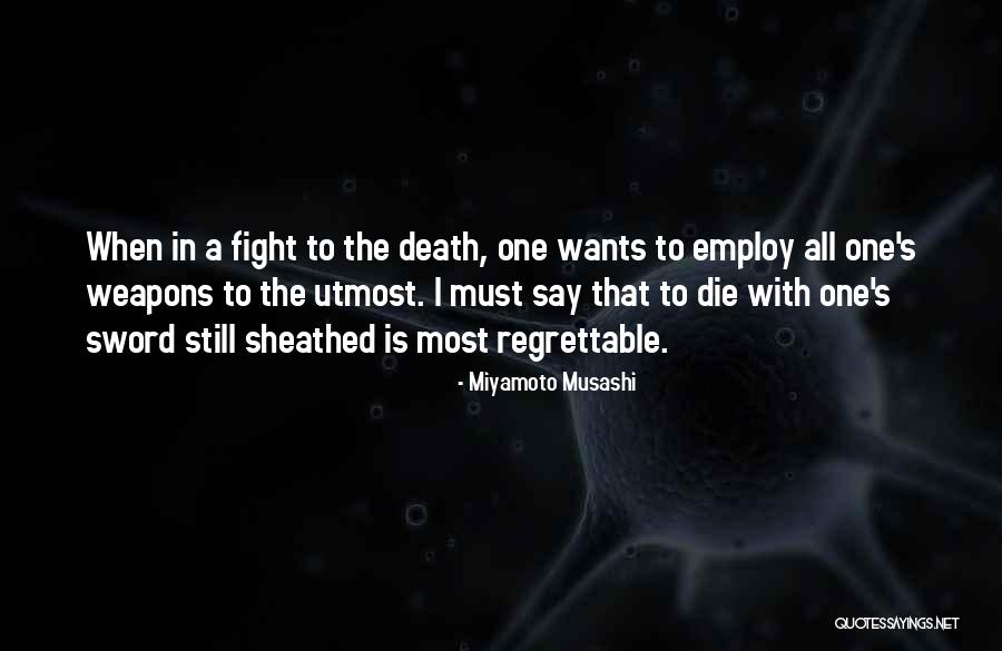 Fighting Death Quotes By Miyamoto Musashi