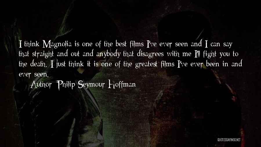 Fighting Death Quotes By Philip Seymour Hoffman