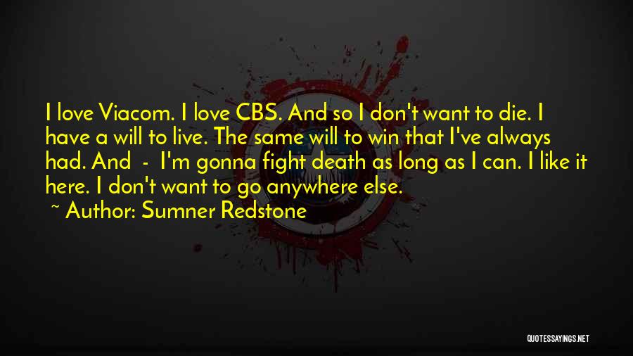Fighting Death Quotes By Sumner Redstone