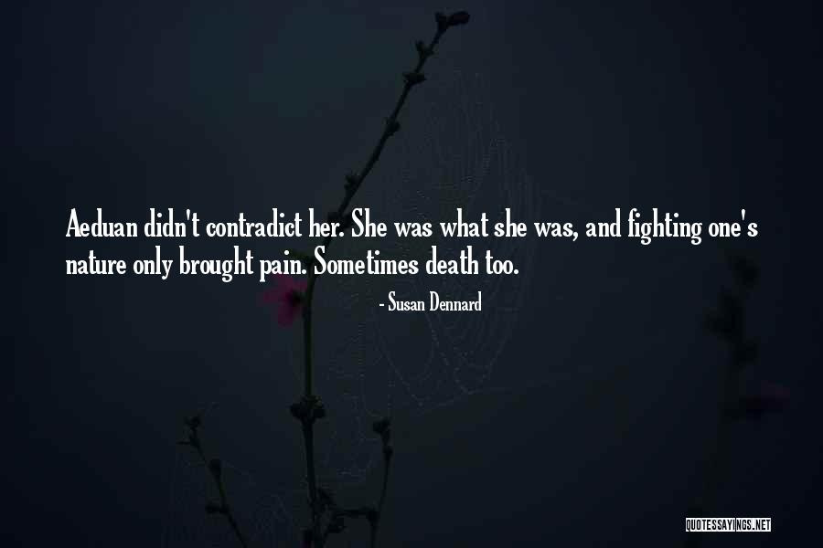 Fighting Death Quotes By Susan Dennard Fighting Death Quotes By Susan Dennard