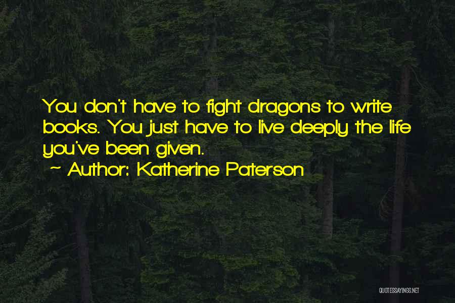 Fighting Dragons Quotes By Katherine Paterson