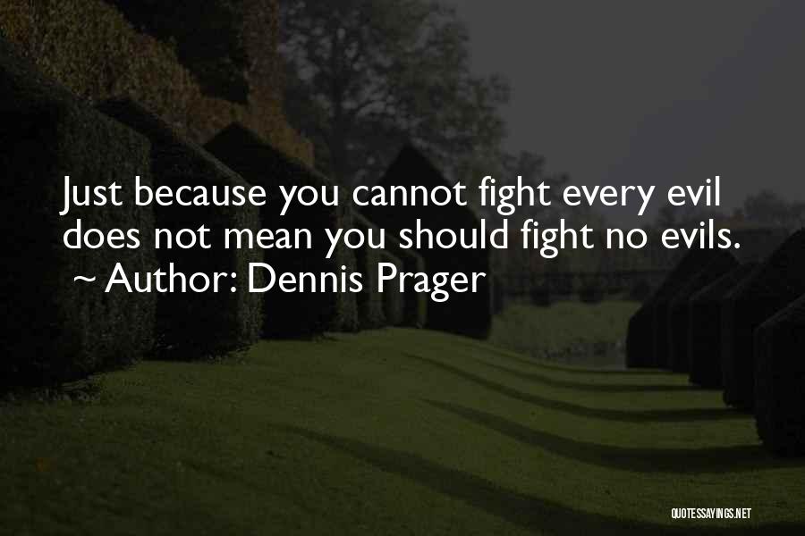 Top 100 Quotes & Sayings About Fighting Evil