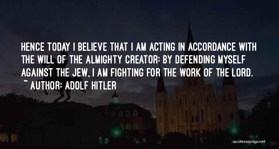 Fighting Evil With Evil Quotes By Adolf Hitler