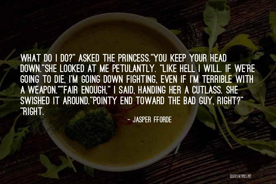 Fighting Fair Quotes By Jasper Fforde Fighting Fair Quotes By Jasper Fforde