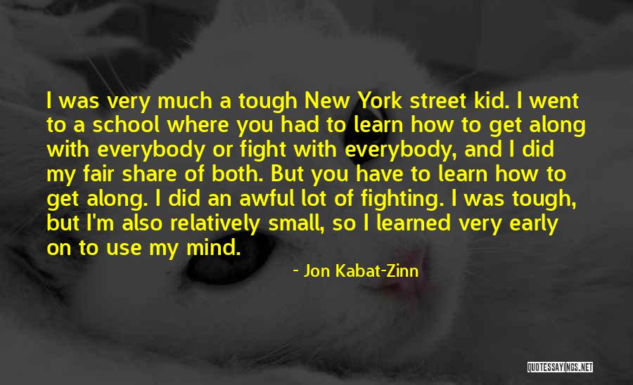 Fighting Fair Quotes By Jon Kabat-Zinn Fighting Fair Quotes By Jon Kabat-Zinn