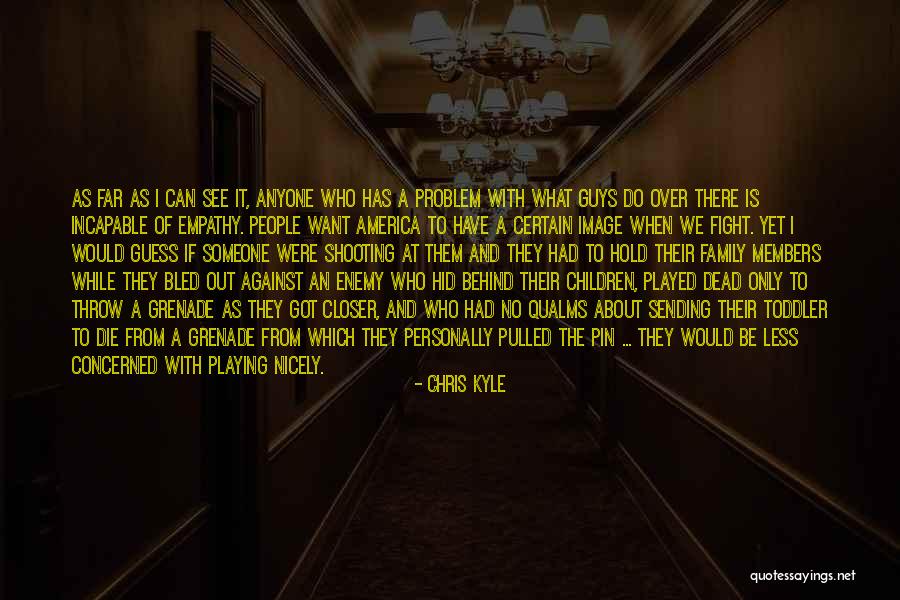 Fighting Family Members Quotes By Chris Kyle Fighting Family Members Quotes By Chris Kyle