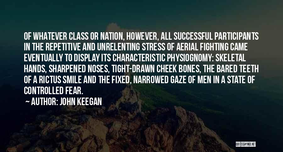 Fighting Fear Quotes By John Keegan