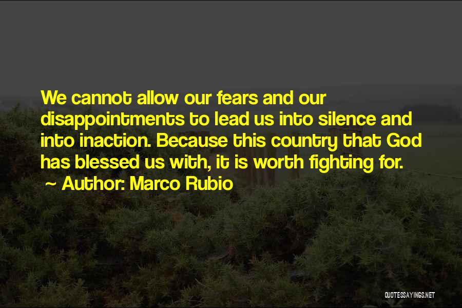 Fighting Fears Quotes By Marco Rubio