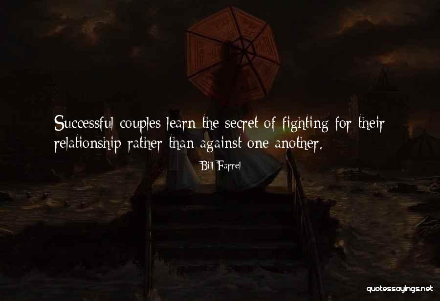 Fighting For A Relationship Quotes By Bill Farrel