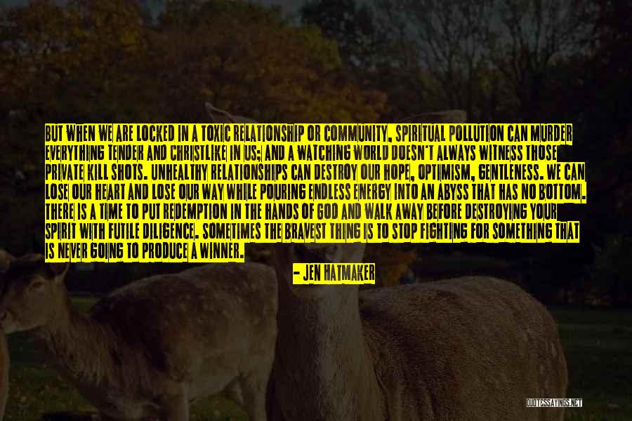 Fighting For A Relationship Quotes By Jen Hatmaker Fighting For A Relationship Quotes By Jen Hatmaker