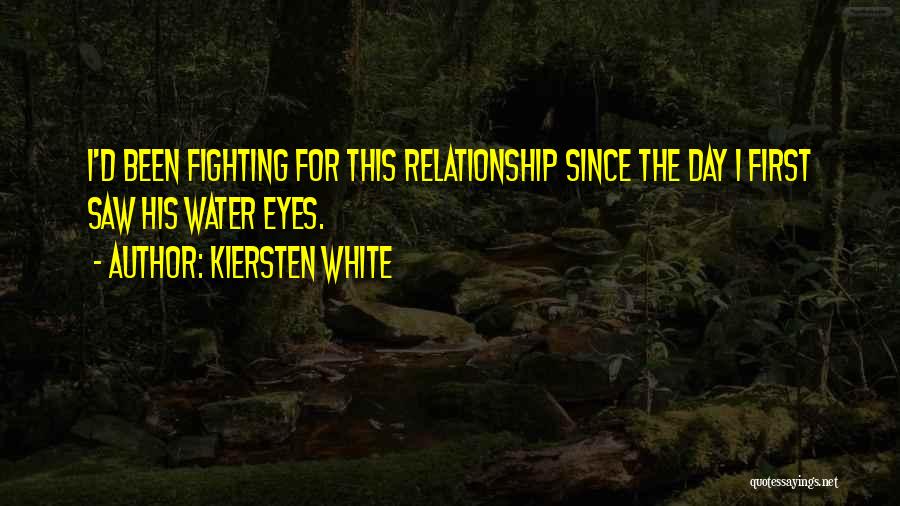 Fighting For A Relationship Quotes By Kiersten White