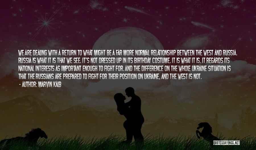 Fighting For A Relationship Quotes By Marvin Kalb
