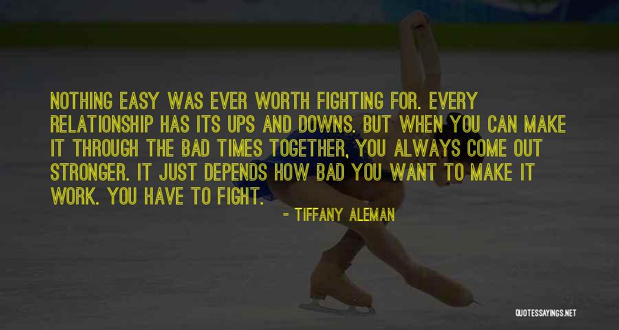 Fighting For A Relationship Quotes By Tiffany Aleman