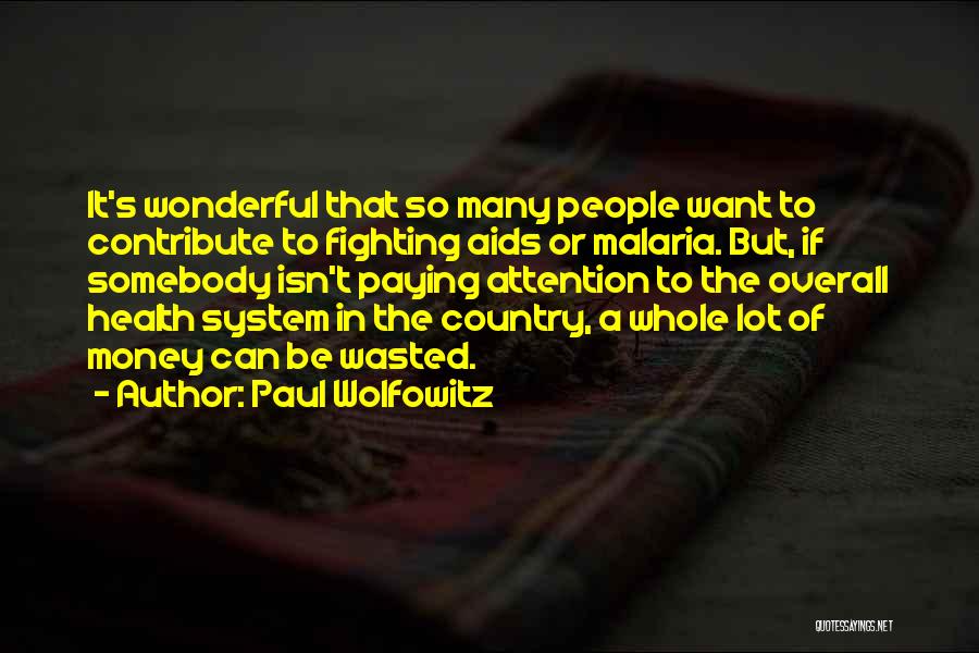 Fighting For Attention Quotes By Paul Wolfowitz