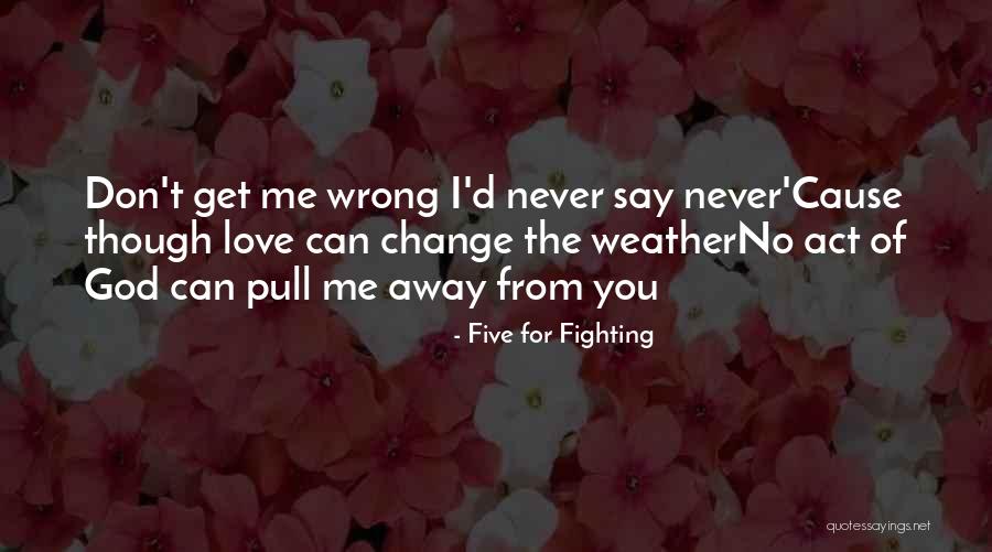 Fighting For Change Quotes By Five For Fighting Fighting For Change Quotes By Five For Fighting