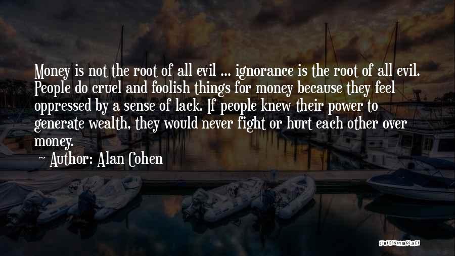 Fighting For Each Other Quotes By Alan Cohen
