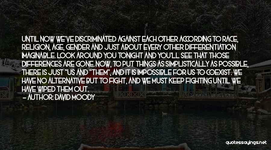 Fighting For Each Other Quotes By David Moody