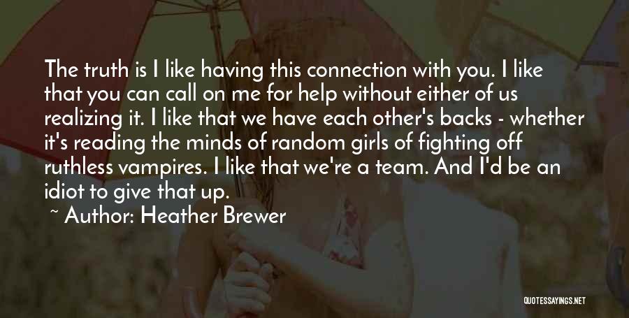 Fighting For Each Other Quotes By Heather Brewer